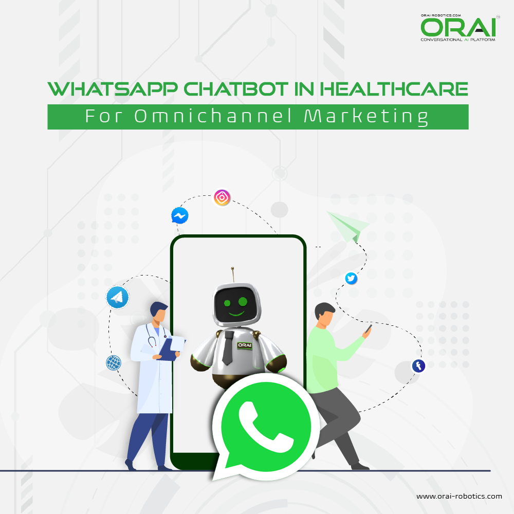 ORAI's AI Chatbot in healthcare for omnichannel marketing