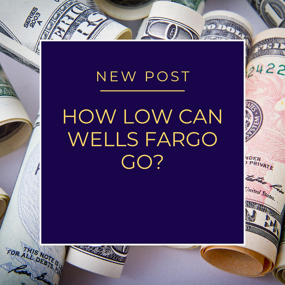 how-low-can-wells-fargo-go