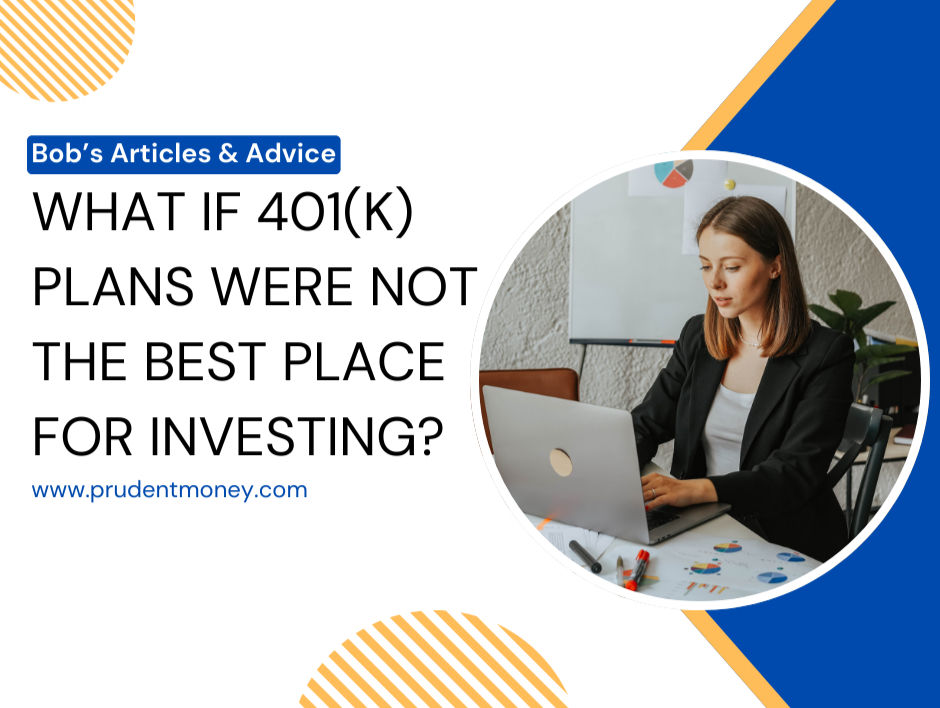 What if 401(k) Plans Were Not the Best Place for Investing?