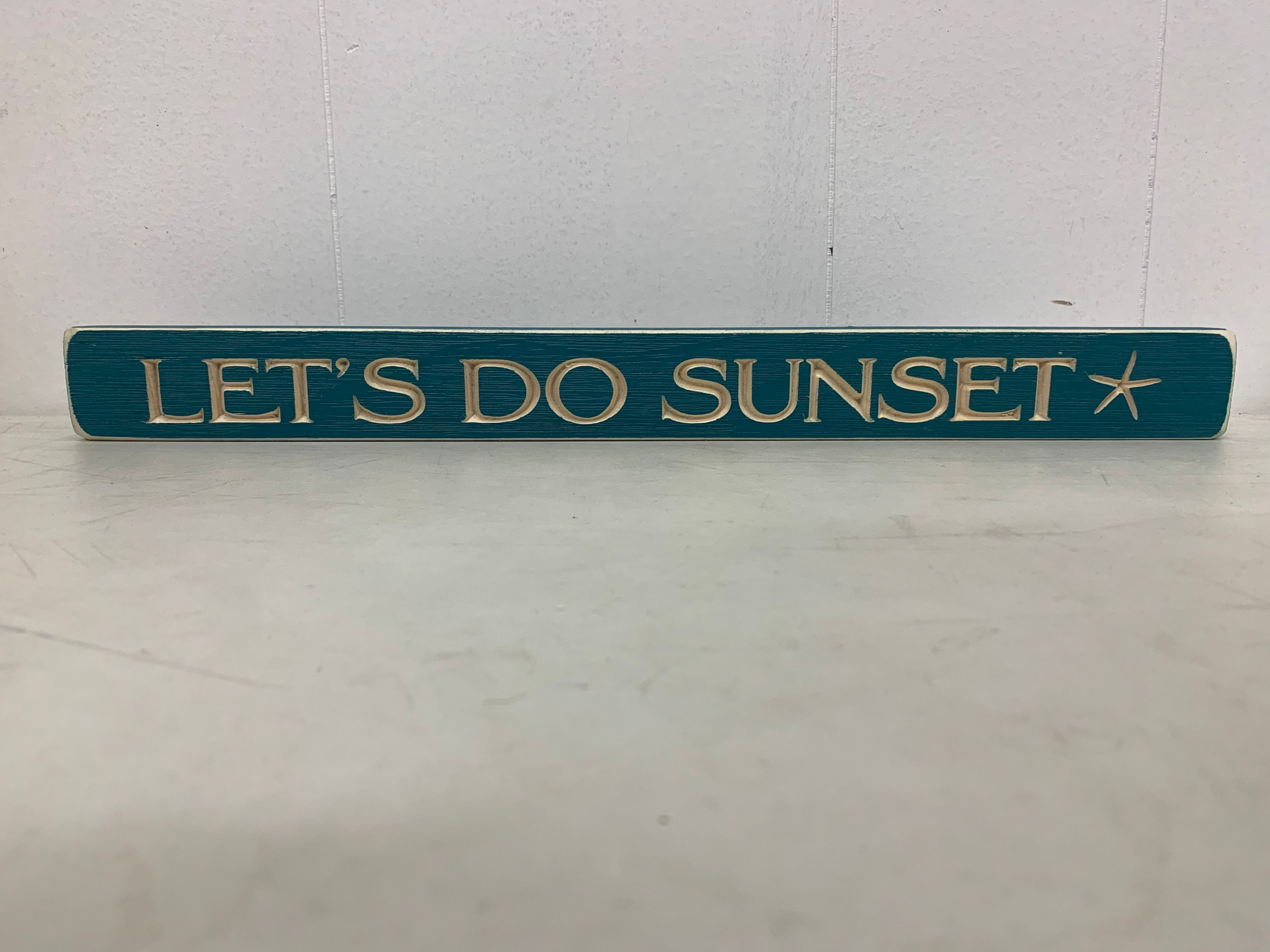 Let's Do Sunset Sign