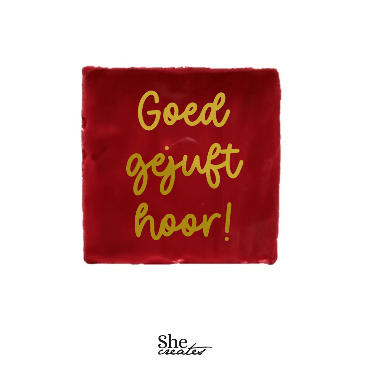 Luxe tegeltje | Goed gejuft hoor