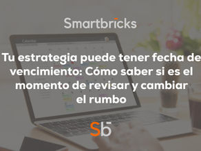 Tu estrategia puede tener fecha de vencimiento: Cómo saber si es el momento de revisar y cambiar el rumbo