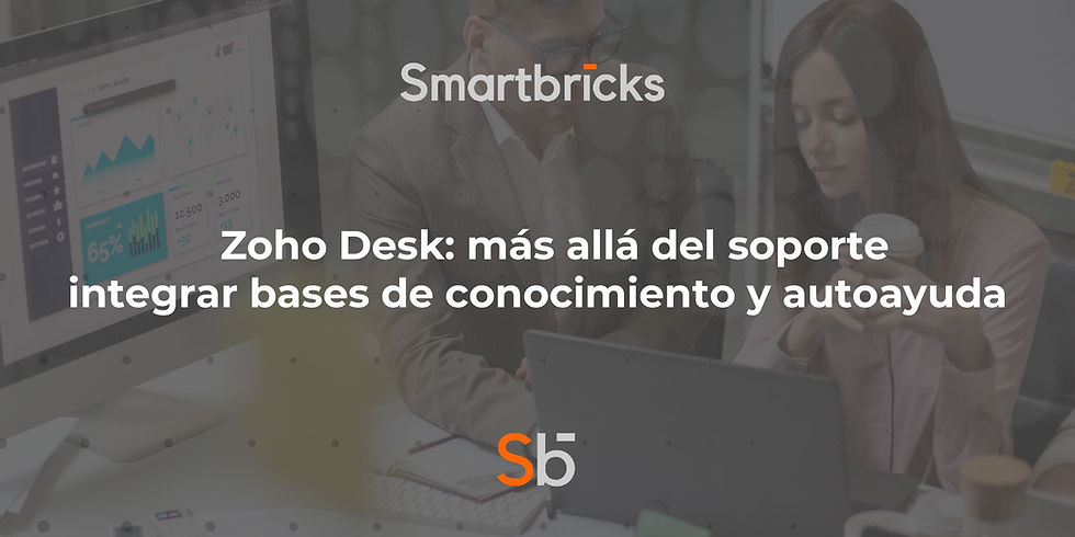 Zoho Desk: cuando el soporte deja de apagar incendios y empieza a crear valor