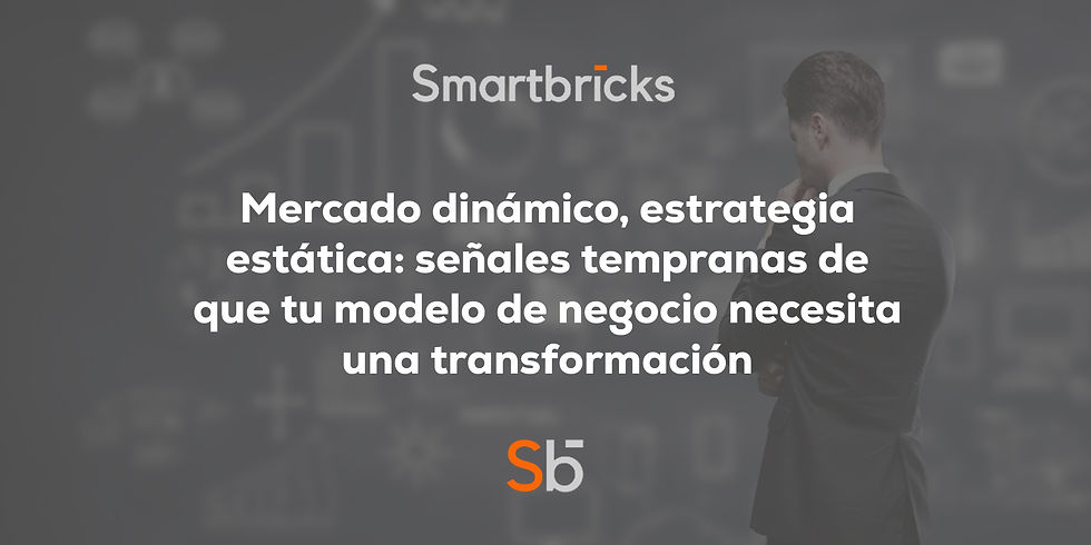 Mercado dinámico, estrategia estática: señales tempranas de que tu modelo de negocio necesita una transformación