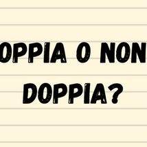 Doppia o NON doppia?