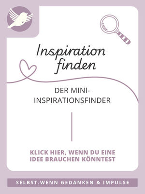 Titelgrafik zum Mini-Inspirationsfinder: Lupe, Vogel-Icon und Schriftzug ‚Inspiration finden – klick hier, wenn du eine Idee brauchen könntest‘ in sanften Violetttönen.