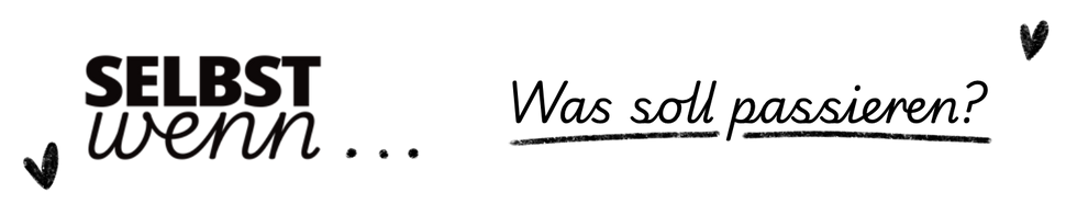 Schwarzer Logo-Schriftzug „selbst.wenn“ in zwei Schriftarten auf weißem Hintergrund. Rechts daneben in kleinerer, handschriftlicher Schrift: „was soll passieren?“ – ein ermutigender Slogan, der die selbst.wenn-Haltung unterstreicht.