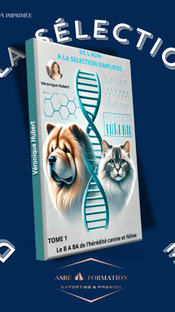 🧬 De l’ADN à la Sélection Simplifiée : Le Guide Incontournable pour un Élevage Canin et Félin Responsable