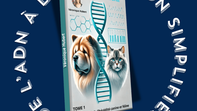 🧬 De l’ADN à la Sélection Simplifiée : Le Guide Incontournable pour un Élevage Canin et Félin Responsable