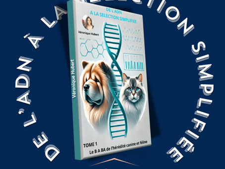 🧬 De l’ADN à la Sélection Simplifiée : Le Guide Incontournable pour un Élevage Canin et Félin Responsable