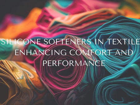 Silicone Softeners in Textile Industry: Enhancing Comfort and Performance