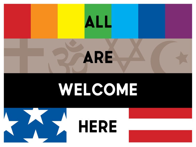 "all are welcome here" over a background of a rainbow, different religious symbols, and the US flag.