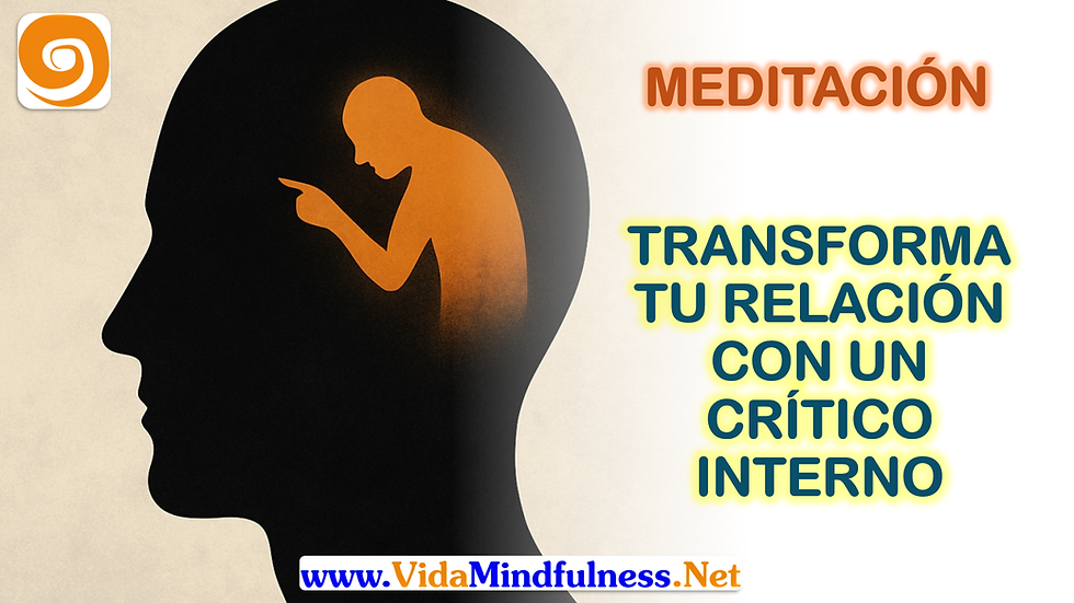 Meditación Transforma tu relación con un Crítico Interno
