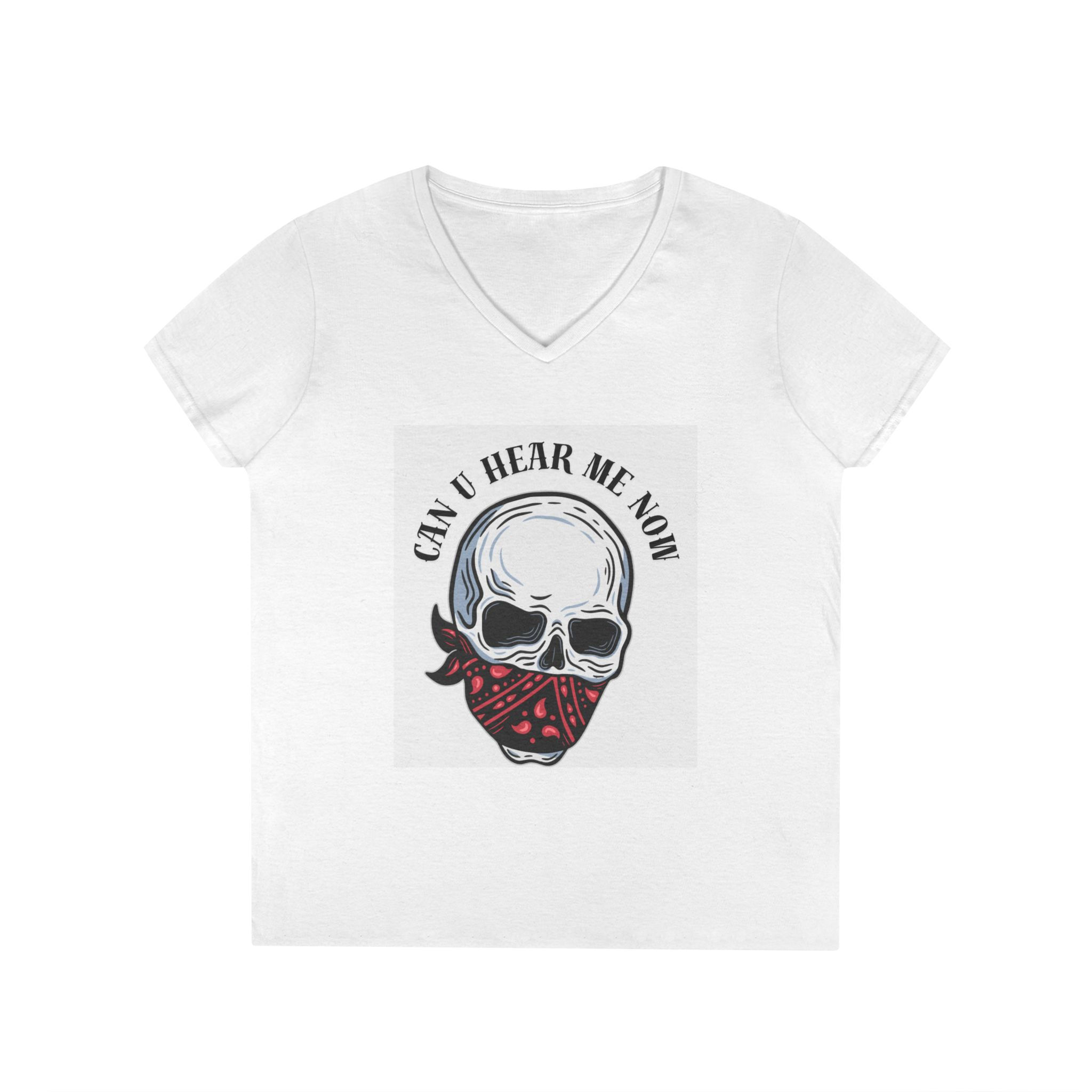 Skull Bandana V-Neck Tee — "Can U Hear Me Now" Ladies' T-Shirt