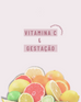 VITAMINA C  GESTAÇÃO
