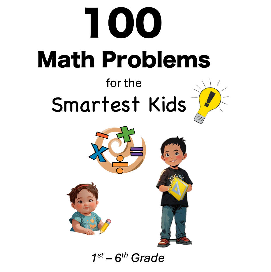 100 Math Problems for the Smartest Kids