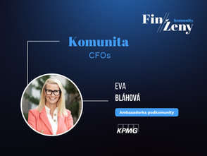 Užívám si možnost setkávat se s výjimečnými ženami, říká ambasadorka podkomunity CFOs Eva Bláhová