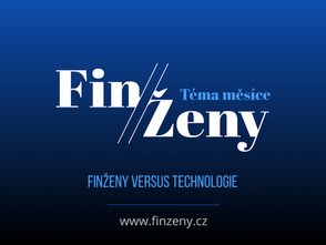 Technologie nejen využívají, často jsou i u jejich zrodu. FinŽeny si s pokrokem rozumějí