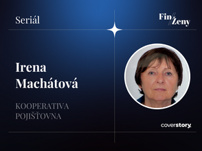 Irena Machátová: Podstatné je nebát se nových věcí a věřit tomu, co děláte