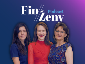Bez spolupráce se nikam nedostanete, říkají v podcastu #FinŽeny Jiřina Procházková, Radka Mašková a Lenka Falešníková