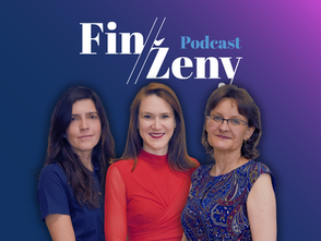 Bez spolupráce se nikam nedostanete, říkají v podcastu #FinŽeny Jiřina Procházková, Radka Mašková a Lenka Falešníková