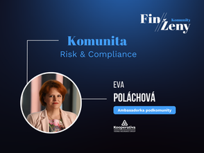 Sdílení reálných zkušeností otevírá nové horizonty, říká ambasadorka podkomunity Risk & Compliance Eva Poláchová
