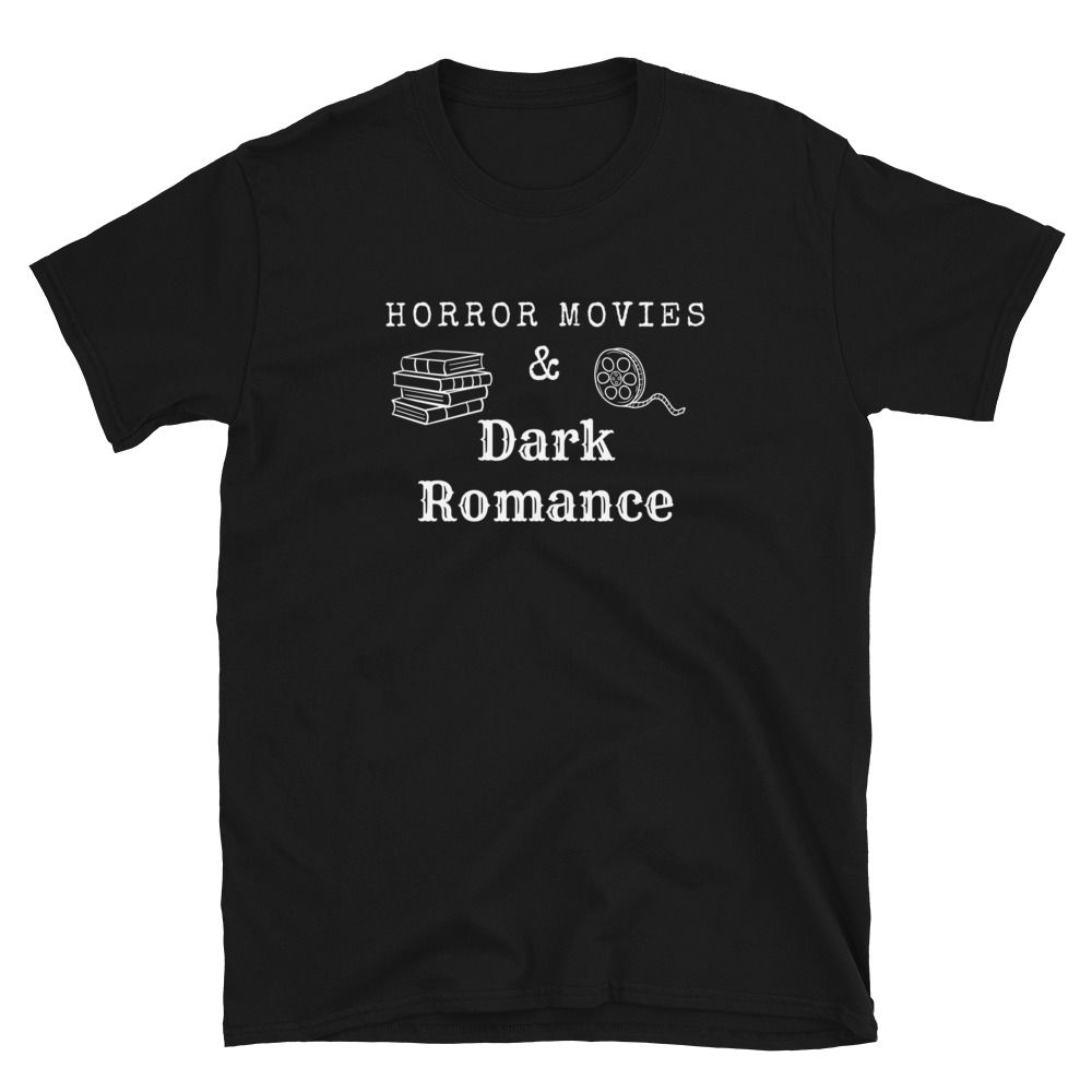 Horror Movies & Dark Romance - Short-Sleeve Unisex T-Shirt