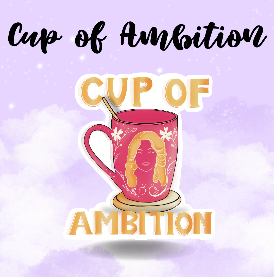CUP OF AMBITION Sticker - Glossy