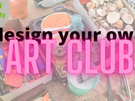 Design your own art club!