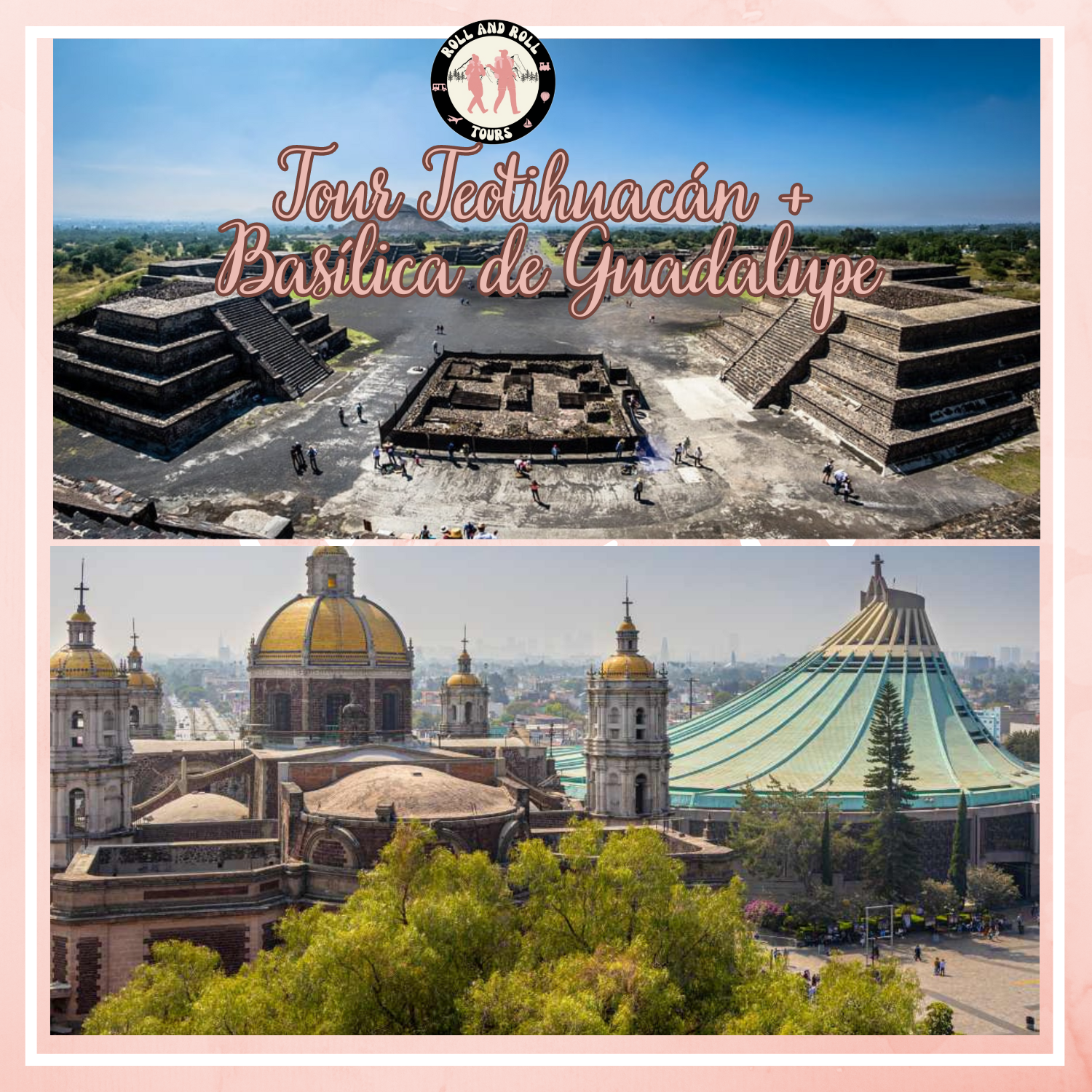Tour Teotihuacán+ Basílica de Guadalupe