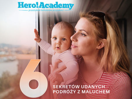 6 sekretów udanych podróży z maluchem