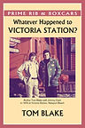 Prime Rib & Boxcars: Whatever Happened To Victoria Station?
