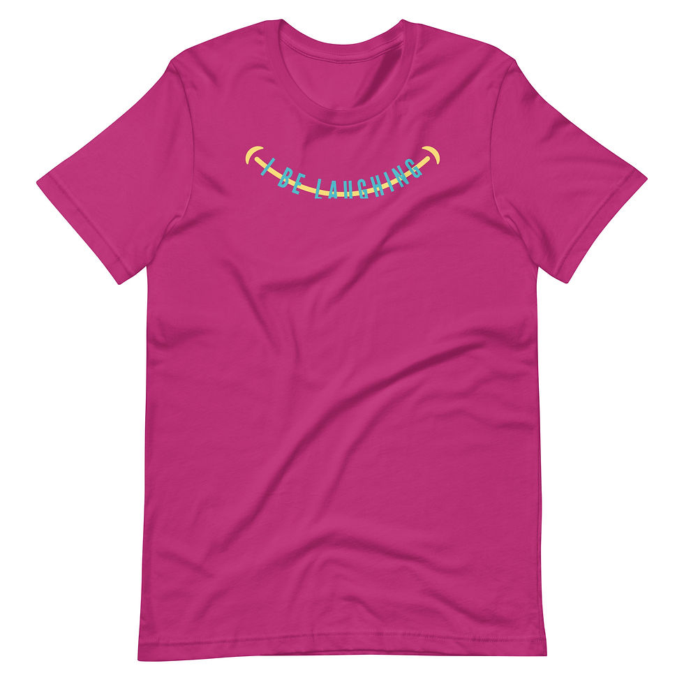 Thumbnail: I Be Laughing Unisex Tee