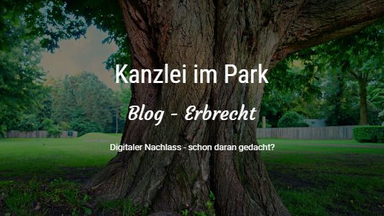 Erbrecht - digitaler Nachlass