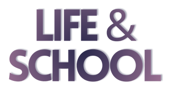 Life & School.png