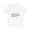 Thumbnail: T-Shirt - Move Forward, Leave Negativity Backward Unisex Tee