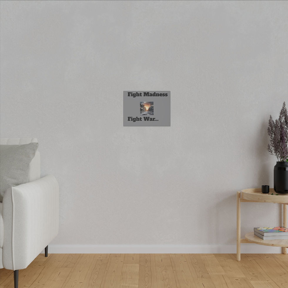 Thumbnail: ("Fight Madness Fight War") Matte Canvas