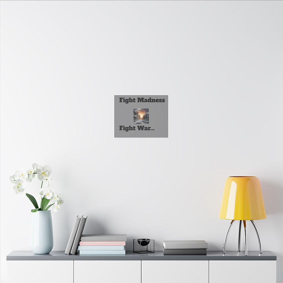 Thumbnail: ("Fight Madness Fight War") Matte Canvas