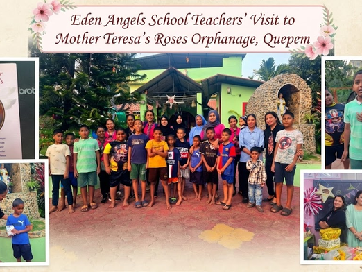 Eden Angels School Teachers’ Visit to Mother Teresa’s Roses Orphanage, Quepem