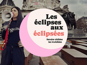 Les « Éclipses aux éclipsées » quand l’art rend visibles les femmes privées de droits 