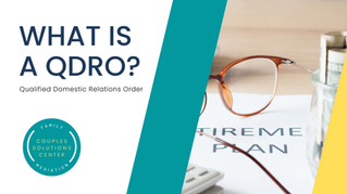 What Is a QDRO? - Qualified Domestic Relations Order