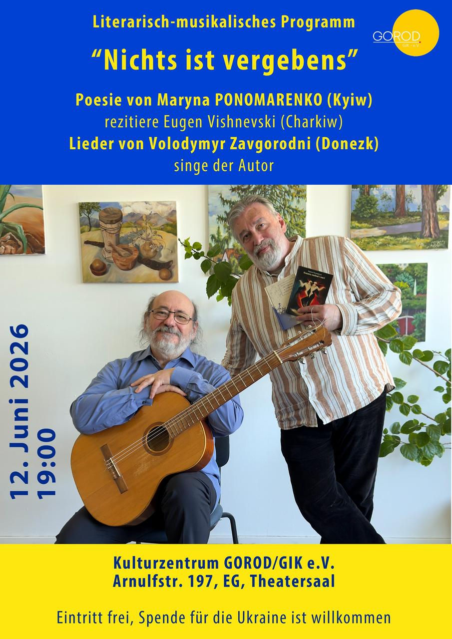 Literarisch-musikalisches Programm “Nichts ist vergebens” Volodymyr Zavgorodni und Eugen Vishnevski