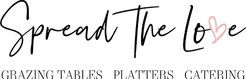Spread The Love logo, Grazing Tables, Platters, Catering