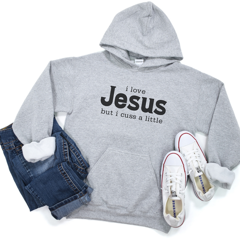 Thumbnail: I Love Jesus but I Cuss a Little Hoodie