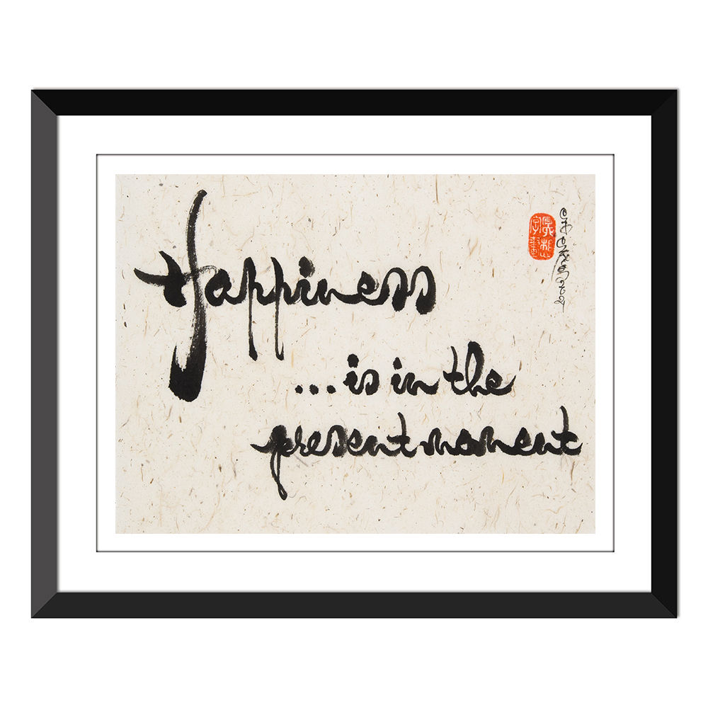 Happiness is in the present moment- Mulberry paper- Many Sizes