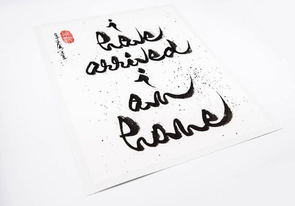 Thumbnail: I have arrived I am home ~ Thich Nhat Hanh - 9x12" White paper