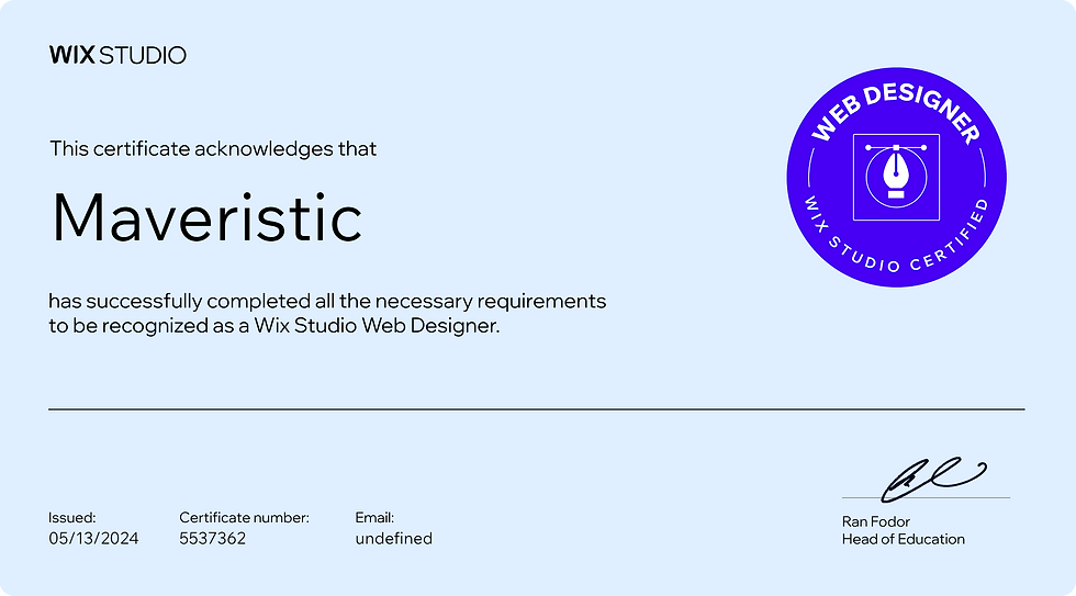A certificate, with certificate number 5537362 issued on 2024-05-13T11:13:35.335Z, acknowledging that Maveristic with the email address canute@maveristic.com has been certified as an official Wix Studio Web Designer. The certificate reads:
This certificate acknowledges that Maveristic has successfully completed all the necessary requirements to be recognized as a Wix Studio Web Designer.
Signed by Ran Fodor, the Head of Education at Wix Studio
