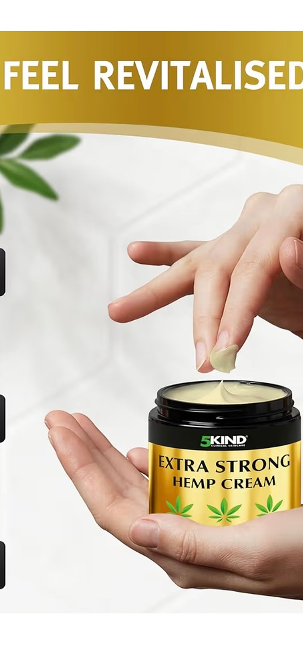 Miniatura: A hand holding Extra Strong Hemp Cream jar; Feel revitalised; fast drying, easy absorbing.