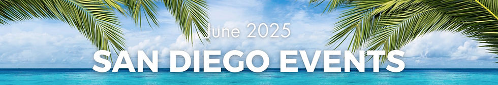 San Diego Events Calendar for June 2025