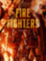 A dramatic movie poster for Firefighters, featuring two firefighters in full gear battling intense flames inside a burning building. The bold, fiery text "FIRE FIGHTERS" is displayed at the top, with the tagline "Courage To Save" below. Flames dominate the background, creating a sense of urgency and action.